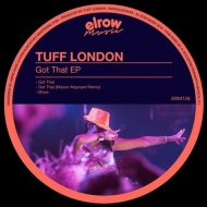 Tuff London - Got That (Mason Maynard Remix) ()
