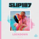 Slip187 - Lockdown (Original Mix)