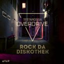 Testarossa Overdrive - Rock Da Diskothek (Original Mix)
