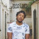Tendaness & Symphony - Make Up Your Mind (feat. Symphony) (Original Mix)
