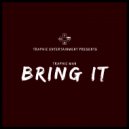 Traphic Man - Bring It (Original Mix)