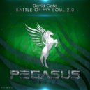 David Gate - Battle Of My Soul 2.0 (Original Mix)