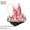 Hicky & Kalo - Call Of The Moutain (Original Mix)