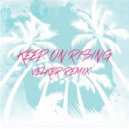 Ian Carey - Keep On Rising (Velker Remix)