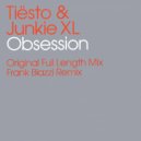 Tiesto & Junkie XL - Obsession (NuBreed Remix)