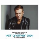 Armin Van Buuren feat. Ray Wilson - Yet Another Day (A-Mase Remix)