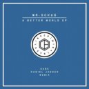 Mr.Schug - A Better World (Daniel Jaeger Remix)