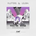 Flutters, Leusin - You\'re Mine (Andrey Kravtsov Remix)