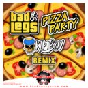Bad Legs - Pizza Party (Kimboy Remix)