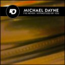 Michael Dayne - Hypnotized By You (Original)