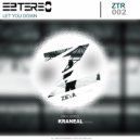 Eztereo - Let You Down (Original Mix)