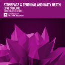 Stoneface & Terminal feat. Katty Heath - Love Sublime (Stargazers Extended Mix)