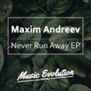 Maxim Andreev - I Don\'t Wanna (Original Mix)