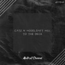 Catz N Hood & Daft Hill - To The Deck (Original Mix)