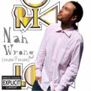 Rikk Love - Nah Wrong (Miss I Miss) (Original Mix)