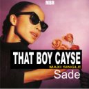 That Boy Cayse - Sade (We Luv You) (Original Mix)