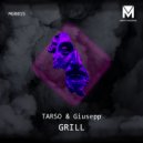 TARSO & Giusepp - GRILL (Original Mix)