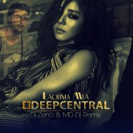 Deepcentral - Lacrima mea (Dj Zeno & MD Dj Remix Extended)