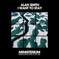 Alan Smith - I Want To Stay (Instrumental Mix)