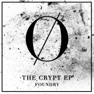 Foundry - The Crypt (Original Mix)