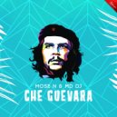 Mose N & MD Dj - Che Guevara (Extended Mix)