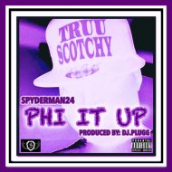 SPYDERMAN24 aka TRUUSCOTCHY - Phi it Up (Street)