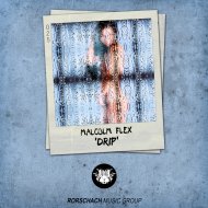 Malcolm Flex - Drip (Original Mix)