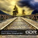 Groove 2 Groove - Don\'t Stop (Original Mix)