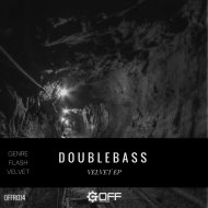 Doublebass - Velvet (Original mix)