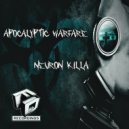 NeuroN KiLLa - Apocalyptic Warfare (Original Mix)