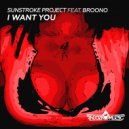 Sunstroke Project & Broono - I Want You (feat. Broono) (Original Mix)