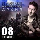 DJ ENERGY FLIGHT - АРХИВ RADIOSHOW (EPISODE 08)