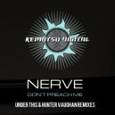 Nerve - Don\'t Preach Me (Under This Remix)
