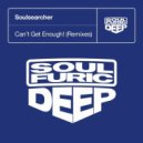 Soulsearcher - Can\'t Get Enough! (Angelo Ferreri Extended Vocal Remix)