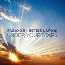 Fabio XB & Betsie Larkin - Under Your Stars (Extended Mix)