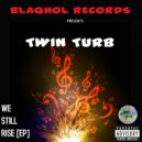 Twin - Turb - We Still Rise (Original Mix)