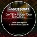 DanTech & Iulian Toma - Not An Option (Original Mix)