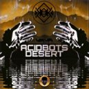 Acidbots - Desert (Original Mix)