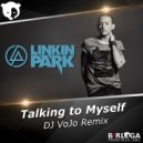 Linkin Park - Talking to Myself (DJ VoJo Remix Radio Edit)