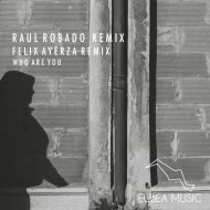 - Who Are You (Raul Robado Remix)
