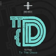 DJ Fopp - To The Disco (Original Mix)