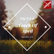 Fritzz - Touch Of April (Original Mix)