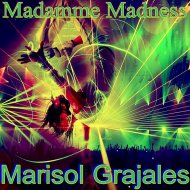 Marisol Grajales - Madame Madness (Original Mix)