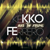 Kekko Ferrero - Feel The Drums (Original Mix)