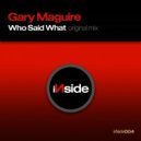 Gary Maguire - Who Said What (Original Mix)