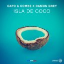 Capo & Comes x Damon Grey - Isla De Coco (Original Summer Mix)