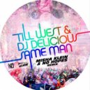 Till West & DJ Delicious - Same Man (Misha Klein & No Hopes 2018 Remix)