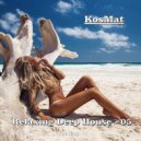KosMat - Relaxing Deep House - 05 ()
