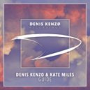 Denis Kenzo & Kate Miles - Guide (Extended Mix)