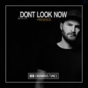 Dont Look Now - Presence (Extended Mix)